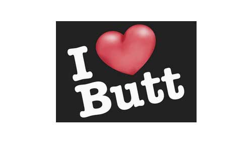 I Love Butt